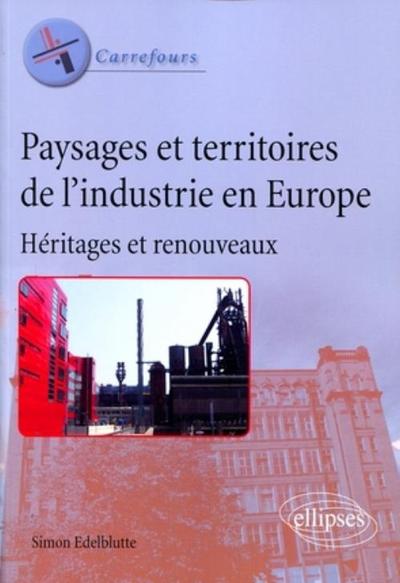 Paysages et territoires de l'industrie en Europe