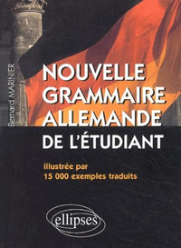 Nouvelle grammaire allemande de l'étudiant