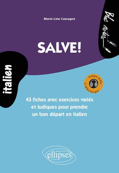 Salve ! 43 fiches avec exercices variés pour prendre un bon départ en italien niveau 1