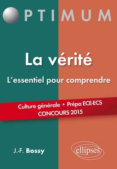 La vérité, l'essentiel pour comprendre