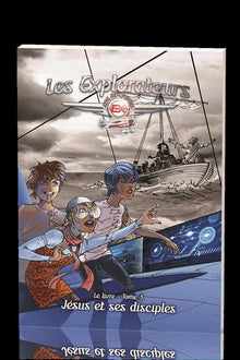 Les explorateurs T3, Jésus et ses disciples