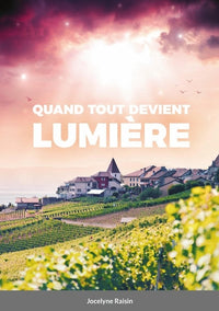 Quand tout devient lumière