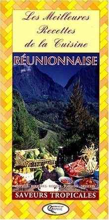 Les meilleures recettes de la cuisine réunionnaise