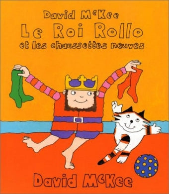 Roi rollo et les chaussettes neuves