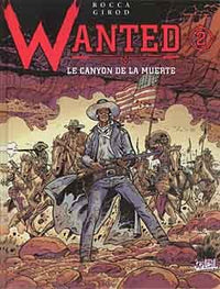 Wanted - Tome 02 Le canyon de la muerte