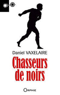 Chasseurs de Noirs - roman