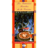 Fameuses recettes de la cuisine antillaise - saveurs tropicales