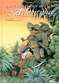 Les Survivants de l'Atlantique T02 - La Route des esclaves