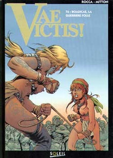 Vae Victis, tome 6 : Boadicae, la guerrière folle