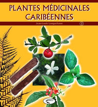 PLANTES MEDICINALES CARIBEENNES TOME 2