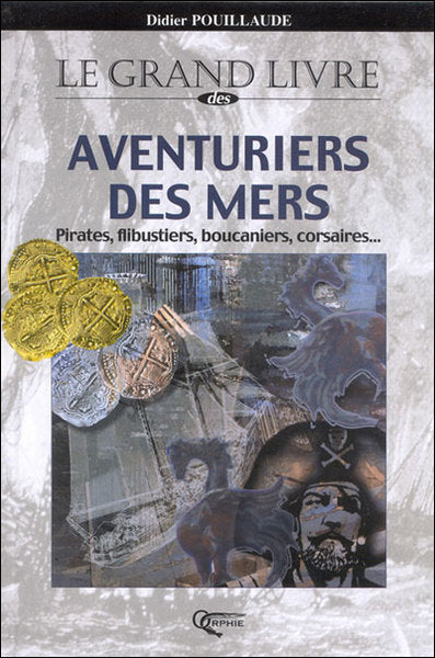 Le grand livre des aventuriers des mers