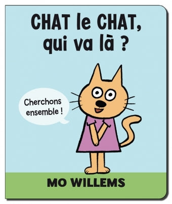 Le chat le chat qui va la