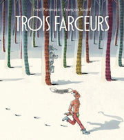 TROIS FARCEURS