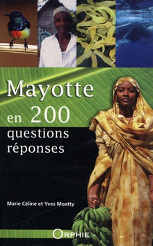 Mayotte en 200 questions-réponses