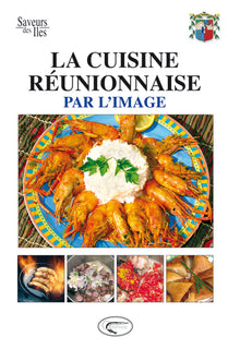 La cuisine réunionnaise par l'image