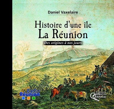 Histoire d'une île - La Réunion