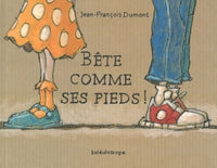 Bête comme ses pieds