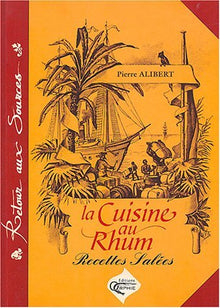 La cuisine au rhum : recettes salées