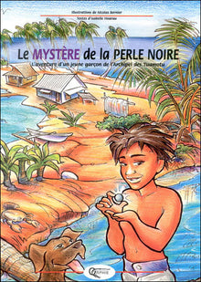 Le mystère de la perle noire - une aventure de Vaki, petit garçon de Tuamotu