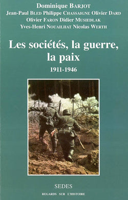 Les sociétés, la guerre, la paix - 1911-1946