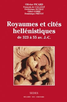 Royaumes et cités hellénistiques, de 323 à 55 av. J.C.