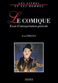 Le Comique - 2e éd. - Essai d'interprétation générale