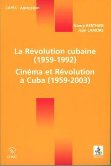 La Révolution cubaine / Cinéma et Révolution à Cuba