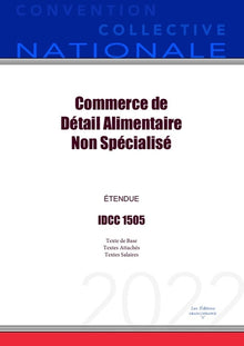 Convention Collective Nationale Commerce de Détail Alimentaire Non Spécialisé IDCC 1505