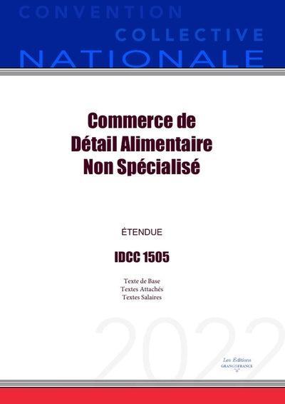 Convention Collective Nationale Commerce de Détail Alimentaire Non Spécialisé IDCC 1505