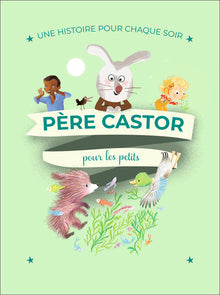 Une histoire pour chaque soir - Pour les petits