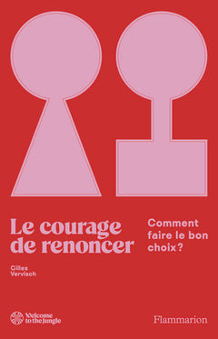 Le courage de renoncer