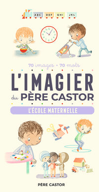L'imagier du Père Castor - L'école maternelle