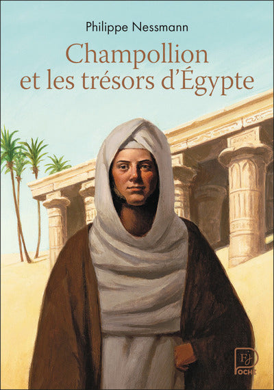 Champollion et les trésors d'Égypte