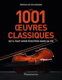 Les 1001 oeuvres classiques qu'il faut avoir écoutées dans sa vie