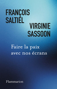 Faire la paix avec nos écrans