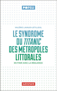 Le syndrôme du Titanic des métropoles littorales