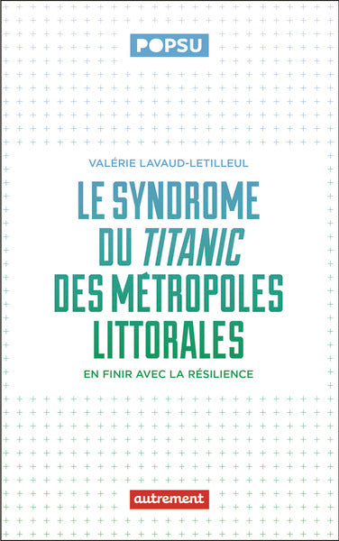 Le syndrôme du Titanic des métropoles littorales