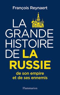 La grande histoire de la Russie