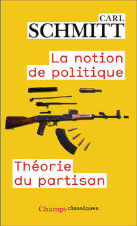 La Notion de politique - Théorie du partisan