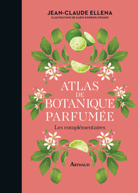 Atlas de botanique parfumée