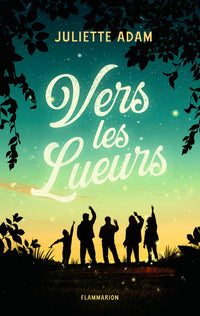 Vers les lueurs