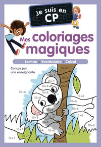 Je suis en CP - Mes coloriages magiques - CP