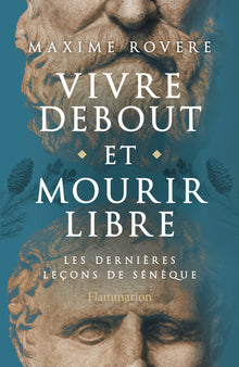 Vivre debout et mourir libre
