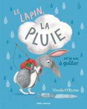 Le lapin, la pluie et le sac à goûter