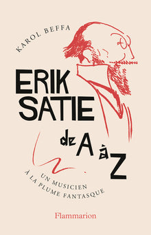 Erik Satie de A à Z