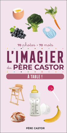L'imagier du Père Castor - À table !