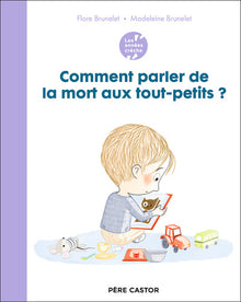 Les années crèche - Comment parler de la mort aux tout-petits ?