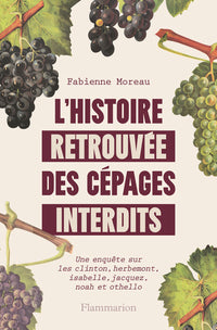 L'histoire retrouvée des cépages interdits