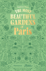The Most Beautiful Gardens of Paris
