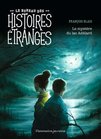 Le bureau des histoires étranges - Le mystère du lac Adélard